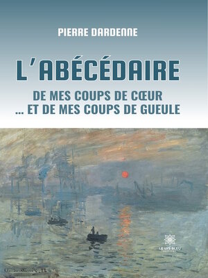 cover image of L'abécédaire de mes coups de cœur ... et de mes coups de gueule